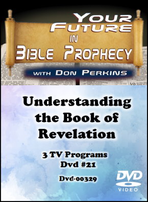 Understanding the Book of Revelation Dvd #21